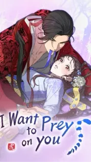 manhwa cover: I Want to Prey on You / I Want to be His Prey